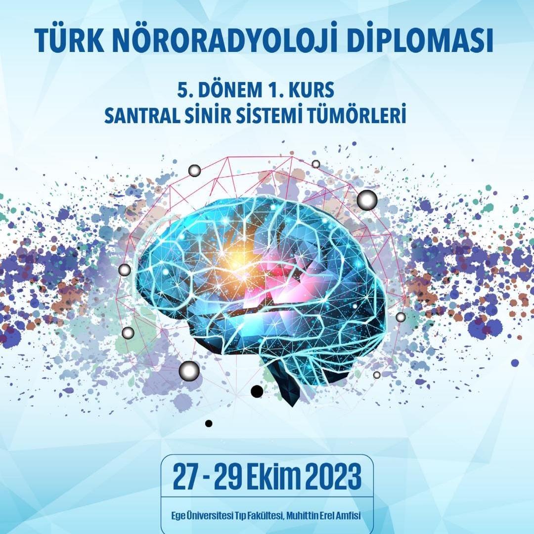 Türk Nöroradyoloji Diploması – 5. Dönem 1. Kurs: Santral Sinir Sistemi Tümörleri