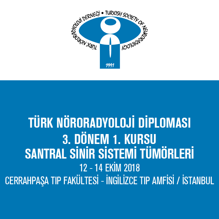 Türk Nöroradyoloji Diploması – 3. Dönem 1. Kurs: Santral Sinir Sistemi Tümörleri